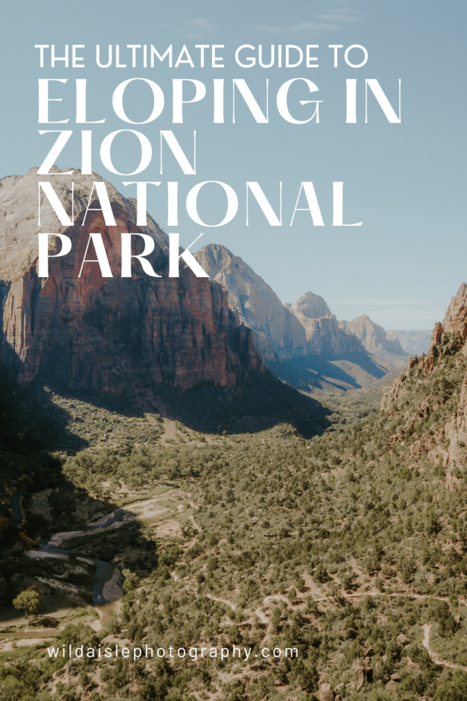 View from Angels Landing with text overlay: "Ultimate Guide to Eloping in Zion National Park"